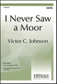 I Never Saw a Moor SATB choral sheet music cover